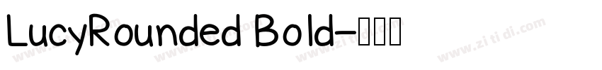 LucyRounded Bold字体转换